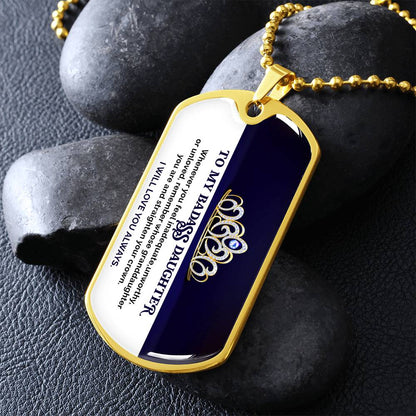To My Badass Daughter - I Will Love You Always - Dog Tag Necklace