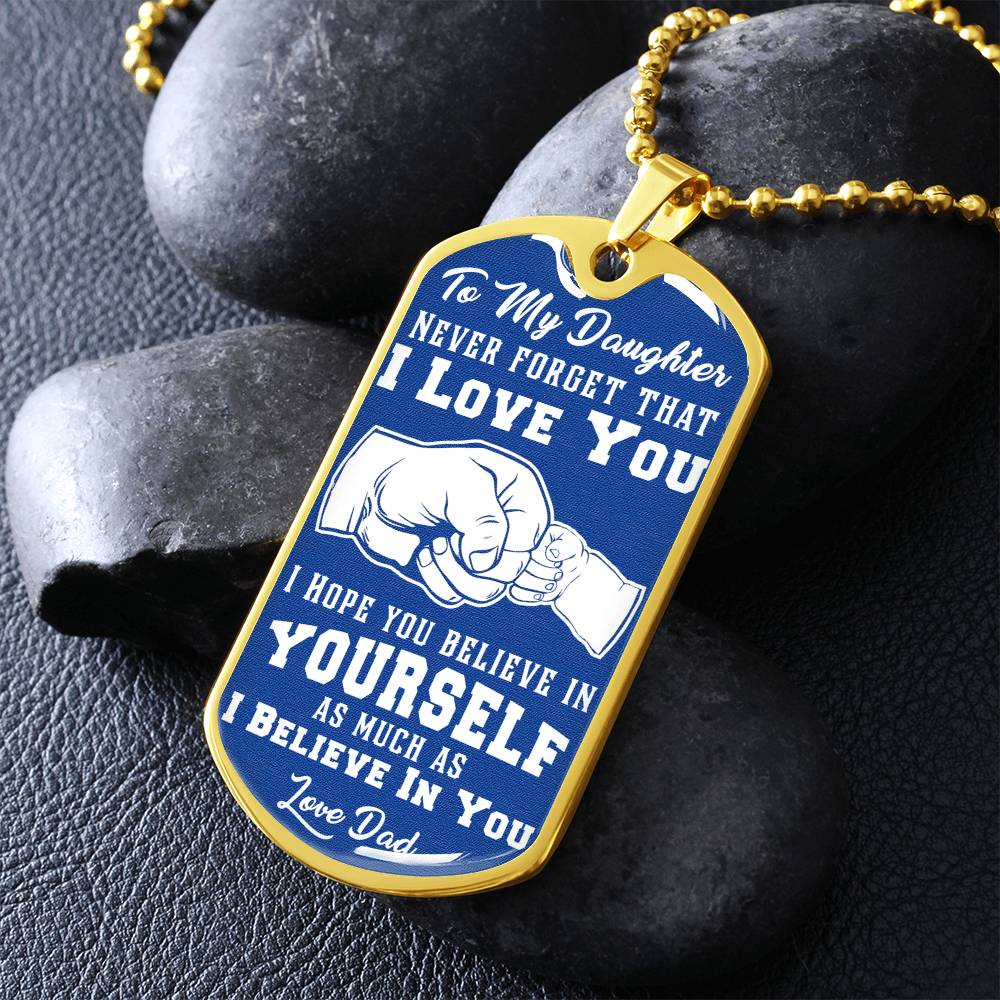 To My Daughter - Never Forget That I Love You - Fist Bump - Dog Tag Necklace