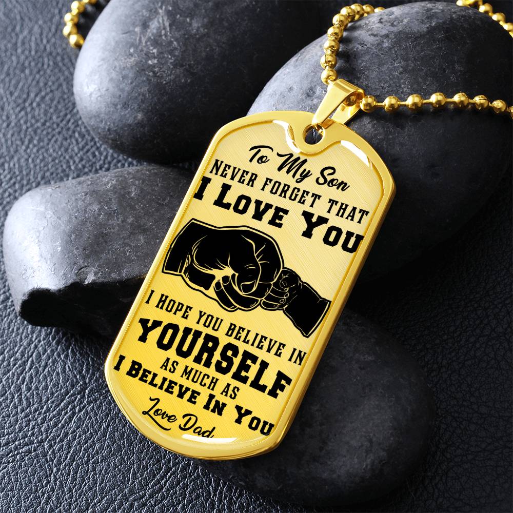 To My Son - Never Forget That I Love You - Dog Tag Necklace
