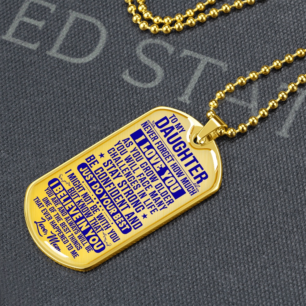 To My Daughter - Never Forget I Love You - Dog Tag Necklace