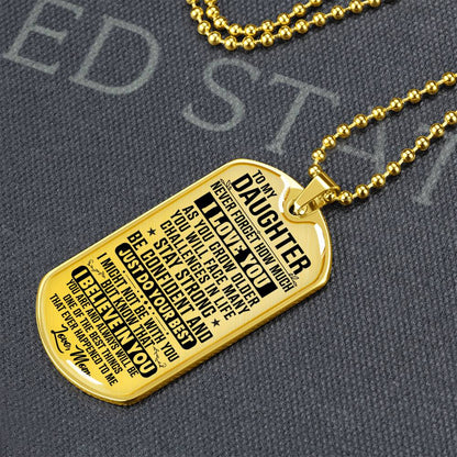 To My Daughter - Never Forget I Love You - Dog Tag Necklace