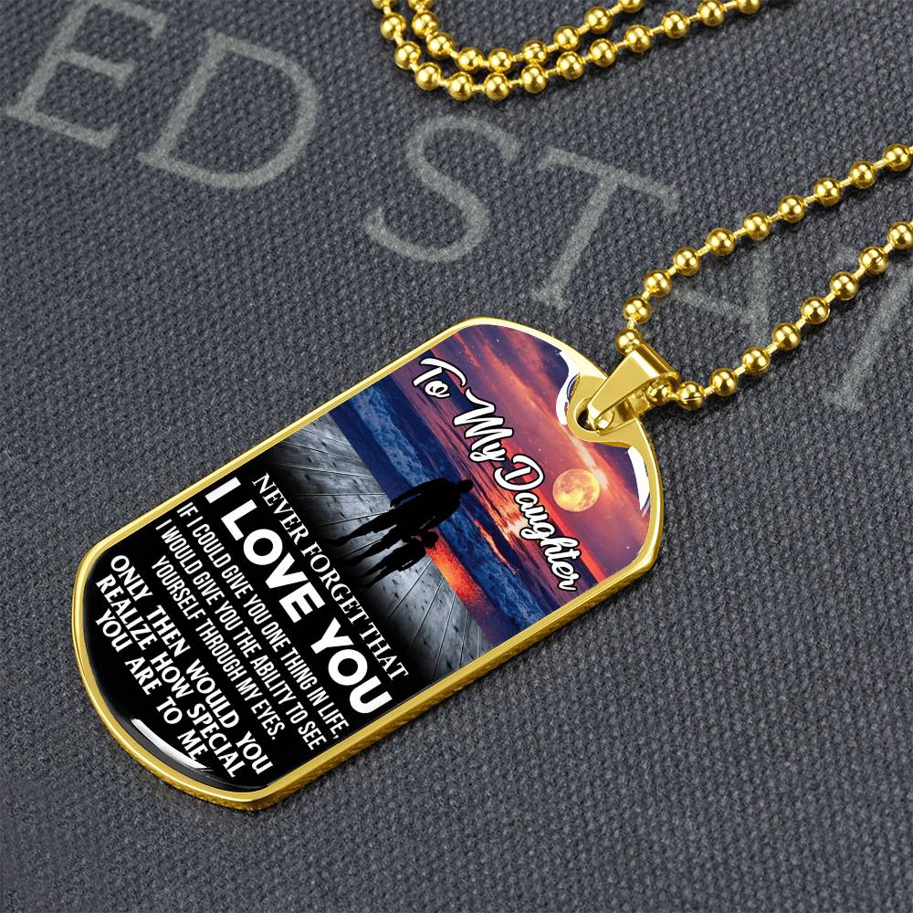 To My Daughter - Never Forget I Love You - Sunset- Dog Tag Necklace