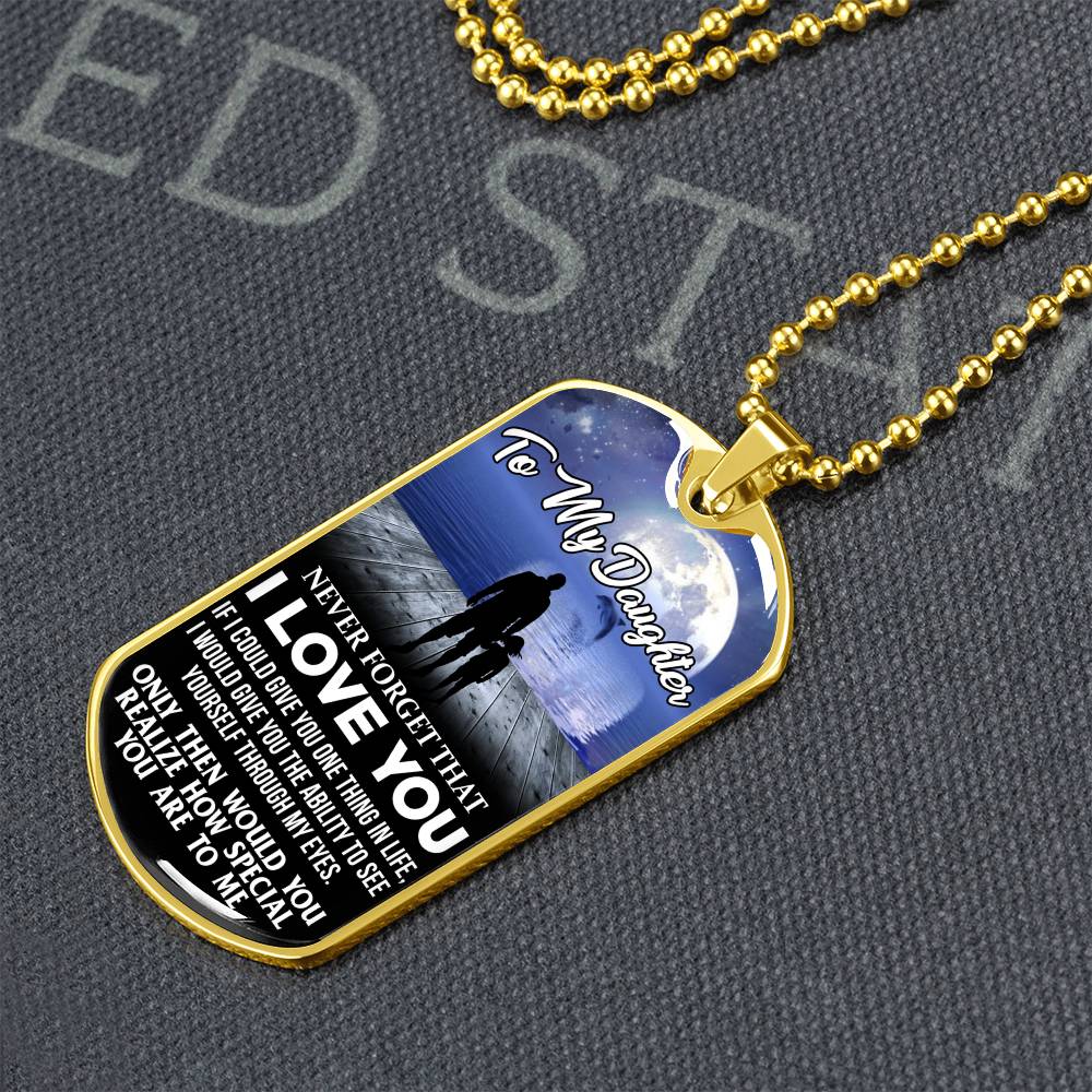 To My Daughter - Never Forget I Love You - Moon - Dog Tag Necklace