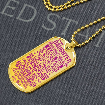 To My Daughter - Never Forget I Love You Pink - Dog Tag Necklace