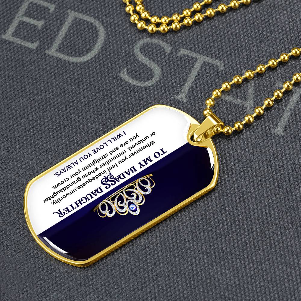 To My Badass Daughter - I Will Love You Always - Dog Tag Necklace