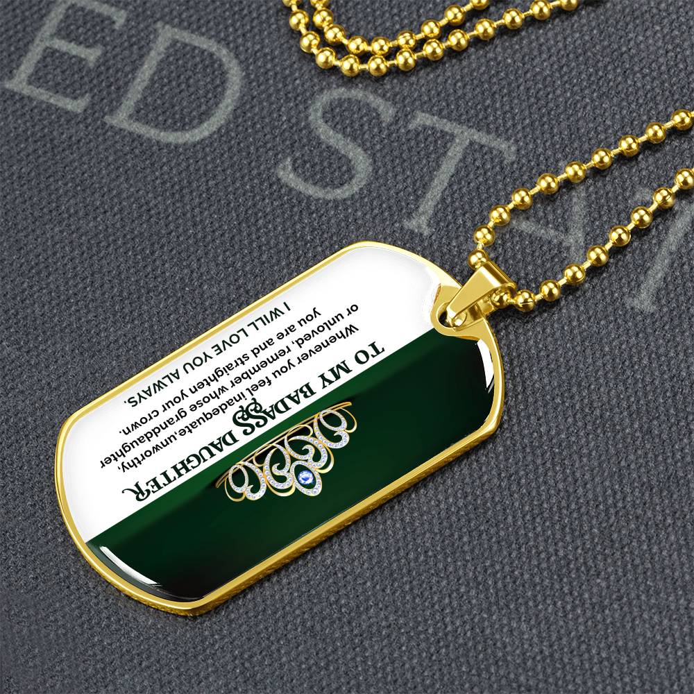 To My Badass Daughter - I Will Love You Always - Dog Tag Necklace