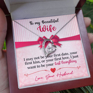 To My Beautiful Wife - I May Not Be Your First Date - PRICE INCLUDES FREE SHIPPING