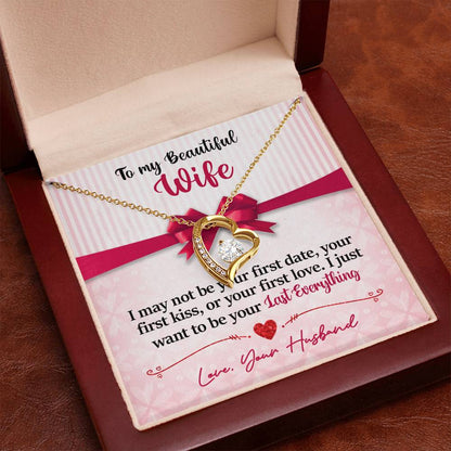 To My Beautiful Wife - I Just Want To Be Your Last Everything - Forever Love Necklace - Message Box