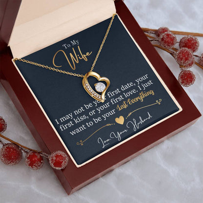 To My Wife - I Just Want To Be Your Last Everything - Forever Love Necklace - Message Box