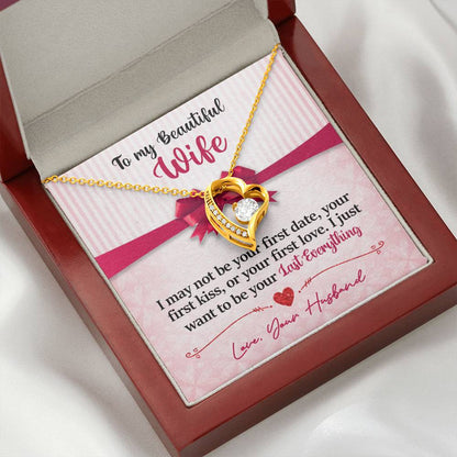 To My Beautiful Wife - I Just Want To Be Your Last Everything - Forever Love Necklace - Message Box