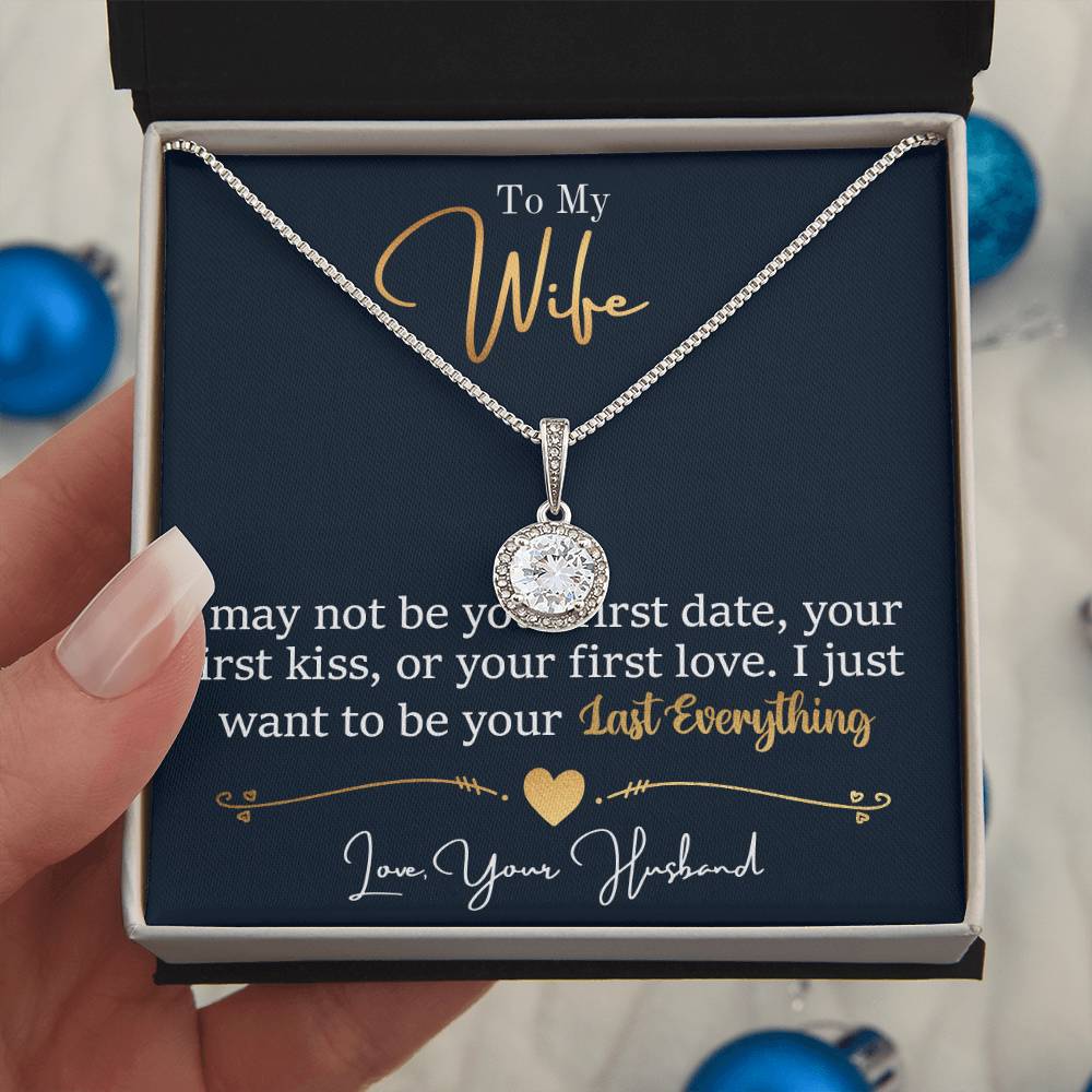 To My Daughter - I Just Want To Be Your Last Everything- Eternal Hope Necklace - Message Box