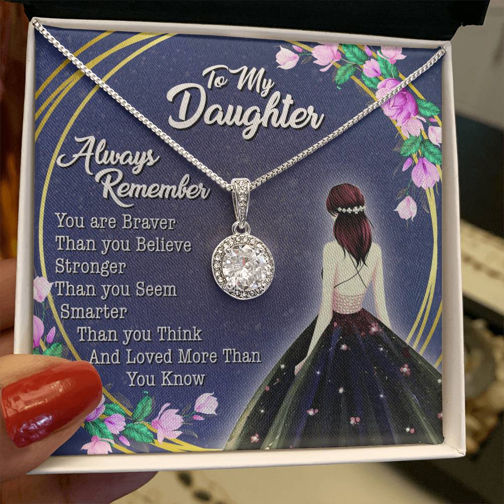 To My Daughter - You Are Braver Than You Believe - Girl - Eternal Hope Necklace - Message Box