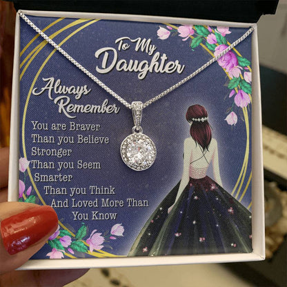 To My Daughter - You Are Braver Than You Believe - Girl - Eternal Hope Necklace - Message Box