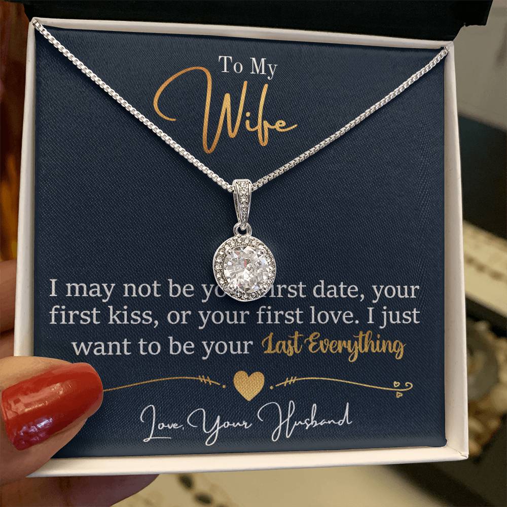 To My Daughter - I Just Want To Be Your Last Everything- Eternal Hope Necklace - Message Box