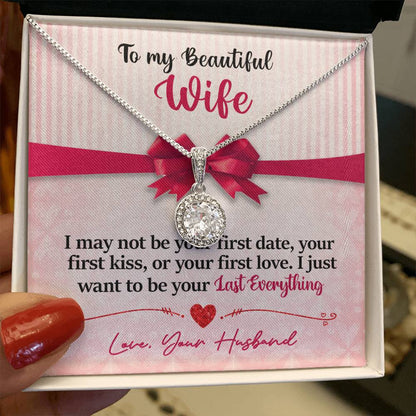 To My Daughter - I Just Want To Be Your Last Everything - Pink Bow - Eternal Hope Necklace - Message Box