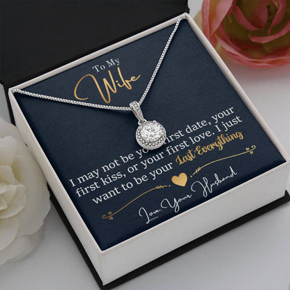 To My Daughter - I Just Want To Be Your Last Everything- Eternal Hope Necklace - Message Box