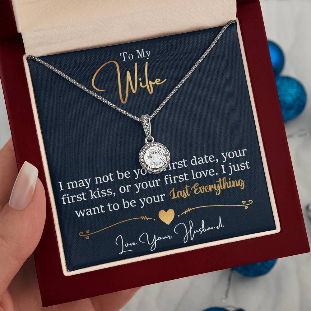 To My Daughter - I Just Want To Be Your Last Everything- Eternal Hope Necklace - Message Box