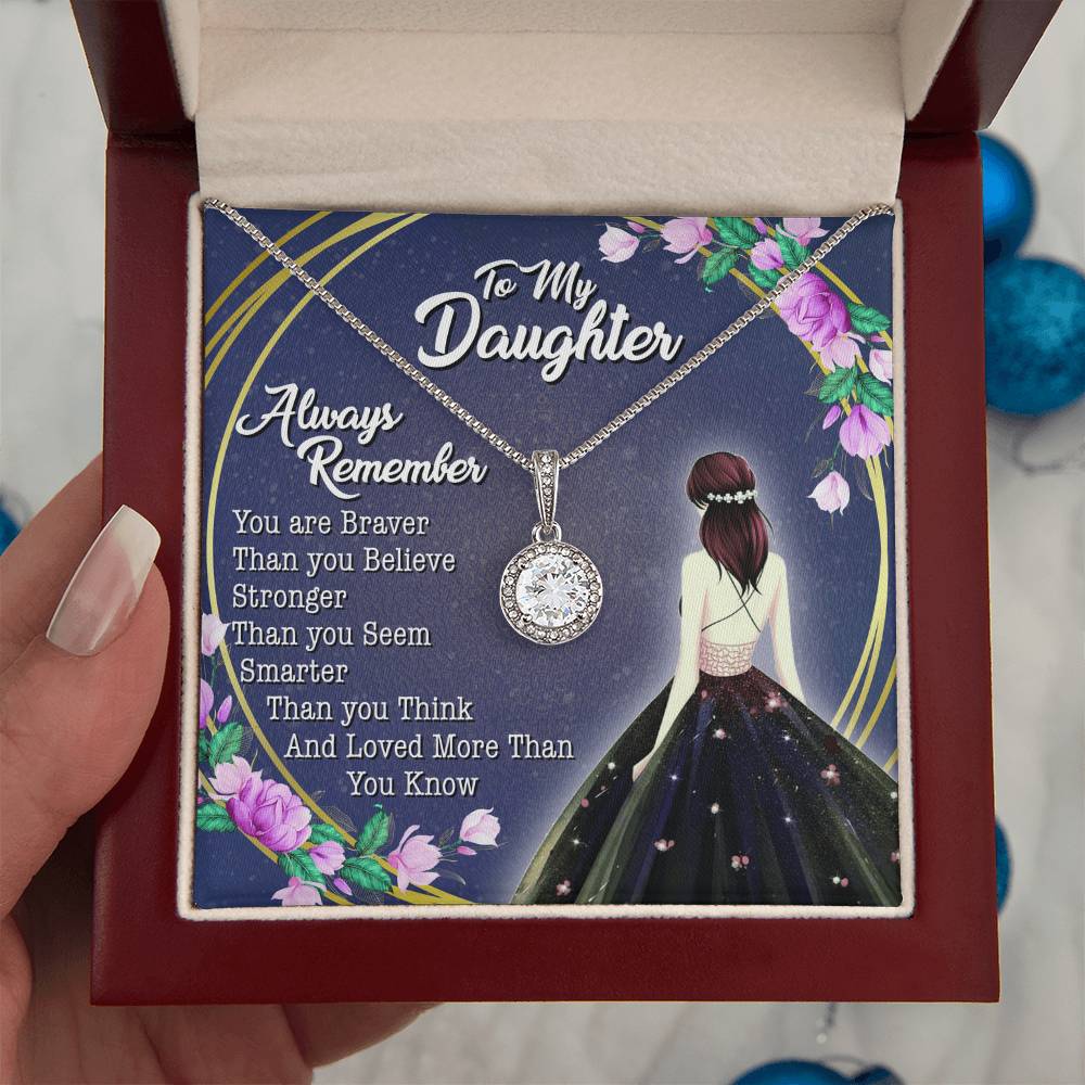 To My Daughter - You Are Braver Than You Believe - Girl - Eternal Hope Necklace - Message Box