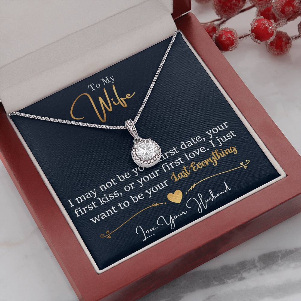 To My Daughter - I Just Want To Be Your Last Everything- Eternal Hope Necklace - Message Box
