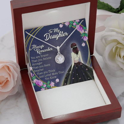 To My Daughter - You Are Braver Than You Believe - Girl - Eternal Hope Necklace - Message Box