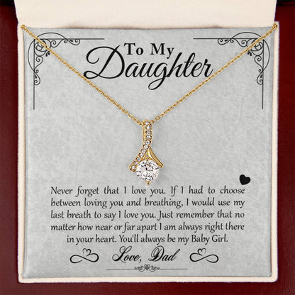 To My Daughter - Never Forget That I Love You - Alluring Beauty Necklace