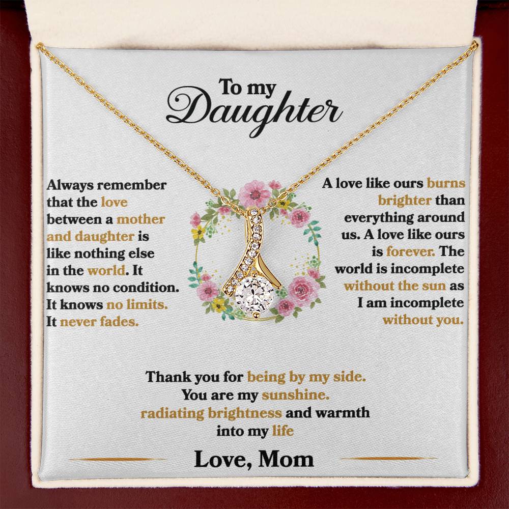 To My Daughter - I Am Incomplete Without You - Flowers - Alluring Beauty Necklace