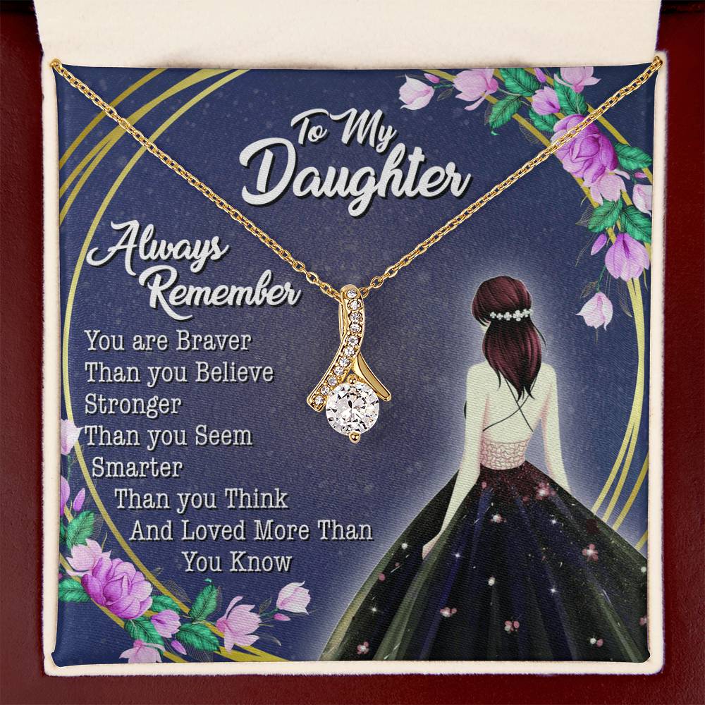 To My Daughter - You Are Braver - Flowers - Alluring Beauty Necklace