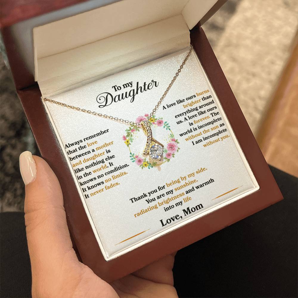To My Daughter - I Am Incomplete Without You - Flowers - Alluring Beauty Necklace