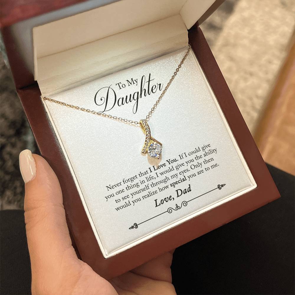 To My Daughter - Never Forget That I Love You - Alluring Beauty Necklace