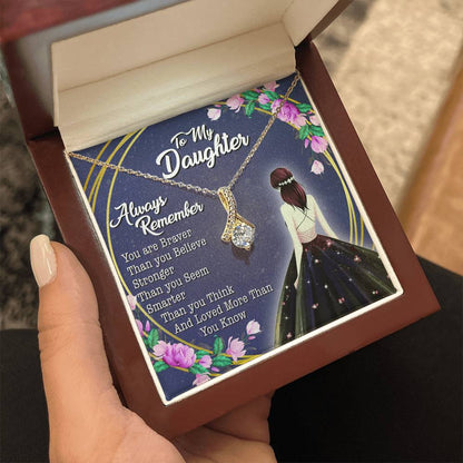 To My Daughter - You Are Braver - Flowers - Alluring Beauty Necklace