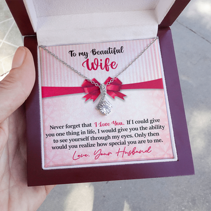 To My Beautiful Wife - Never Forget - I Love You -  Alluring Beauty Necklace - INCLUDES FREE SHIPPING