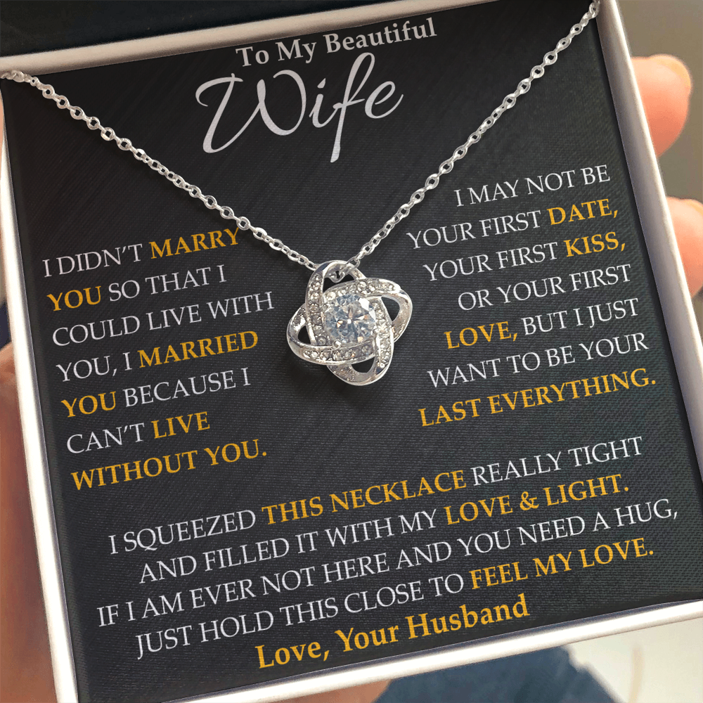 To My Beautiful Wife - I Married You Because - Love Knot Necklace