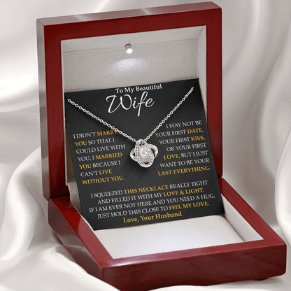 To My Beautiful Wife - I Married You Because - Love Knot Necklace