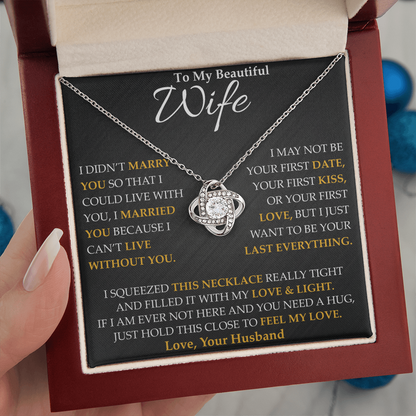 To My Beautiful Wife - I Married You Because - Love Knot Necklace