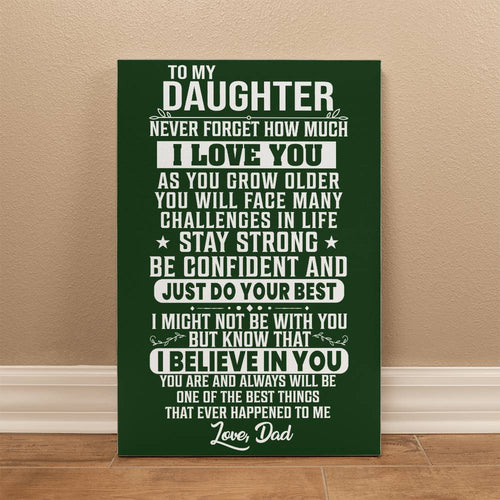To My Daughter - Stay Strong - Love Dad - Green Canvas - PRICE INCLUDES FREE SHIPPING