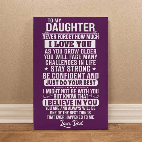 To My Daughter - Stay Strong - Love Dad - Purple  Canvas - PRICE INCLUDES FREE SHIPPING