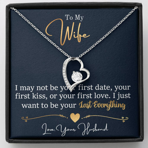 To My Wife - Last Everything - Love Your Husband - PRICE INCLUDES FREE SHIPPING