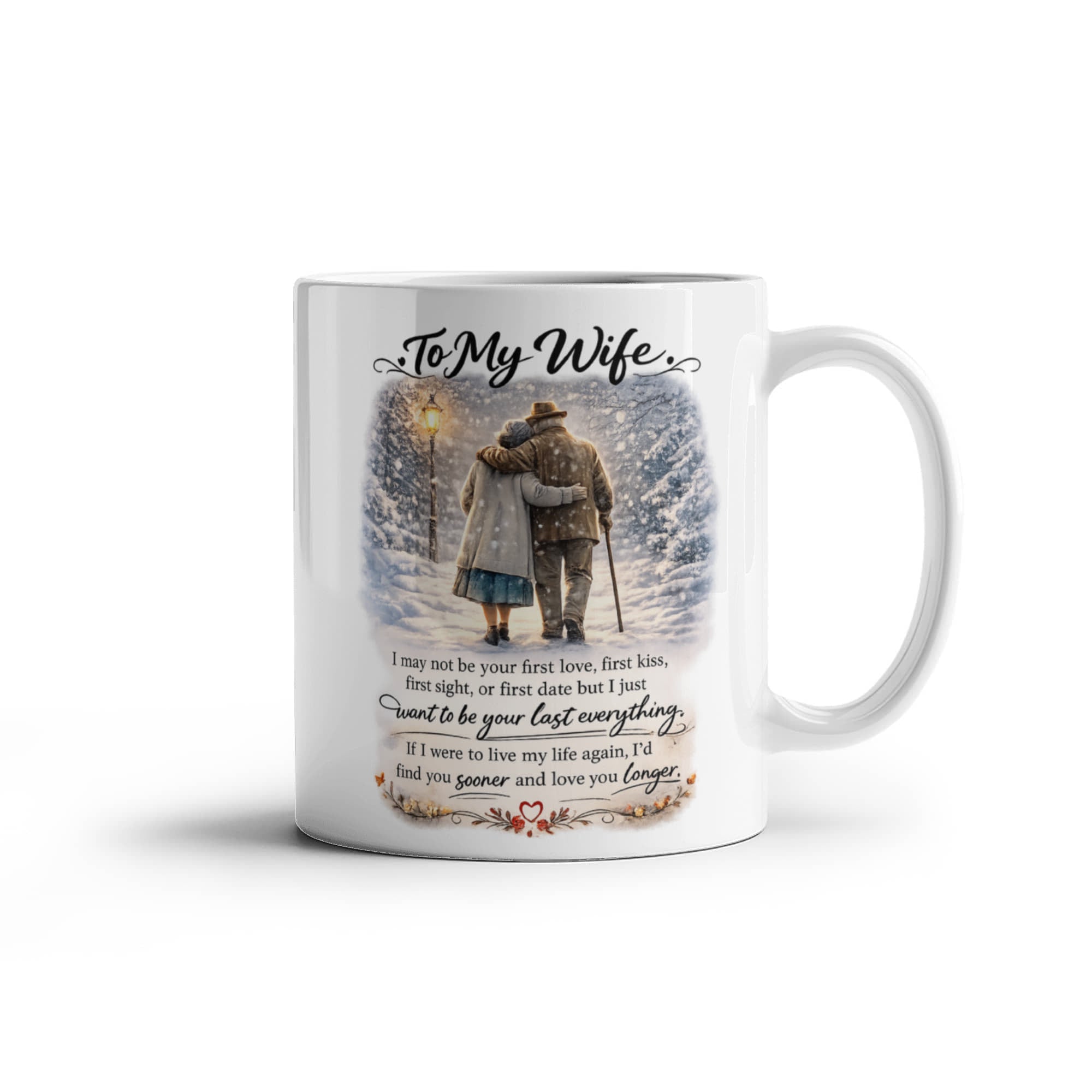 Wife - I Just Want To Be Your Last Everything - Mug