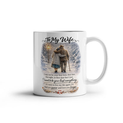Wife - I Just Want To Be Your Last Everything - Mug