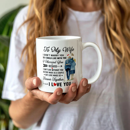 To My Wife - I Can't Live Without You - Mug