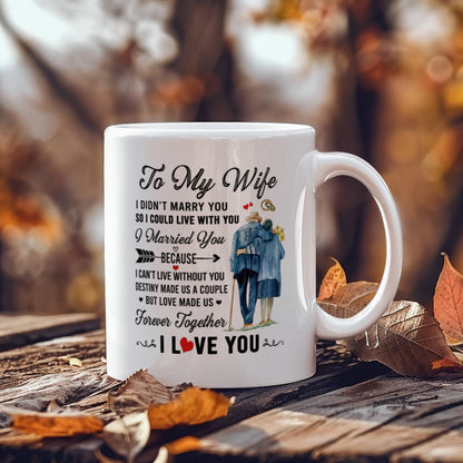 To My Wife - I Can't Live Without You - Mug