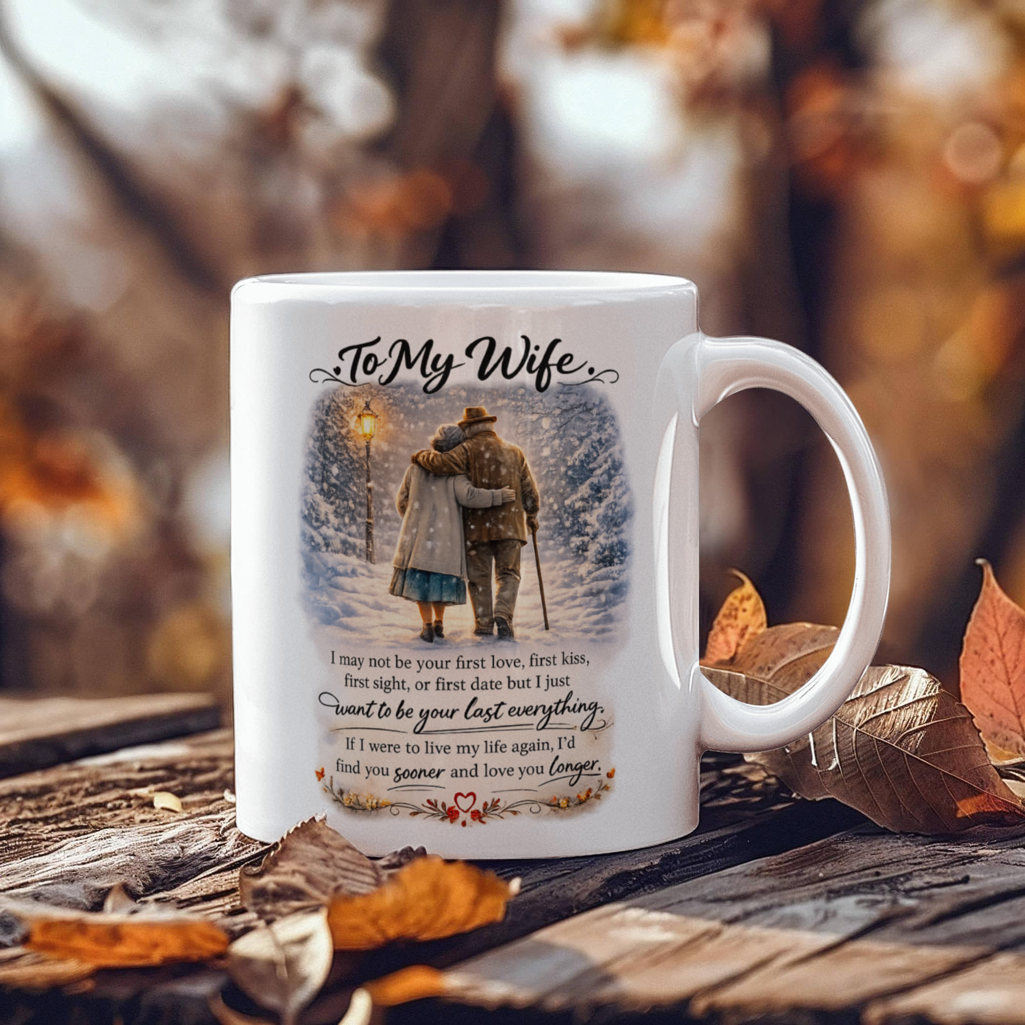 Wife - I Just Want To Be Your Last Everything - Mug