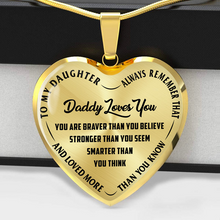 Load image into Gallery viewer, To My Daughter - Daddy Loves You - Heart Necklace - PRICE INCLUDES FREE SHIPPING