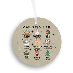 God Says I Am Christmas Ornament