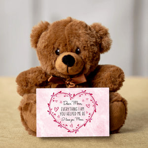 Mom Everything You Made Me Teddy Bear With Postcard - PRICE INCLUDES FREE SHIPPING!!