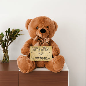 Life Is Tough But So Are You Teddy Bear With Message Card - PRICE INCLUDES FREE SHIPPING