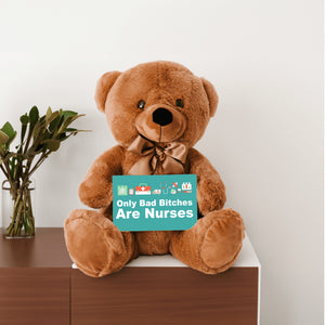 Only Bad Bitches Are Nurses Teddy Bear with Message Card - PRICE INCLUDES FREE SHIPPING