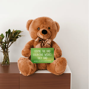 You're the Dad Everyone Wishes They Had Teddy Bear with Message Card - PERSONALIZED - PRICE INCLUDES FREE SHIPPING