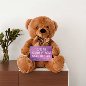 You're the Grandma Everyone Wishes They Had Teddy Bear with Message Card - PERSONALIZED - PRICE INCLUDES FREE SHIPPING