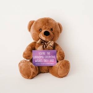 You're the Grandma Everyone Wishes They Had Teddy Bear with Message Card - PERSONALIZED - PRICE INCLUDES FREE SHIPPING